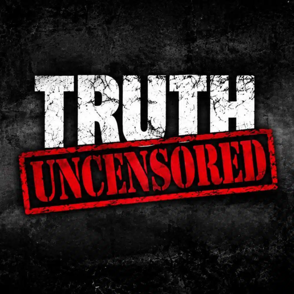 Truth Uncensored
