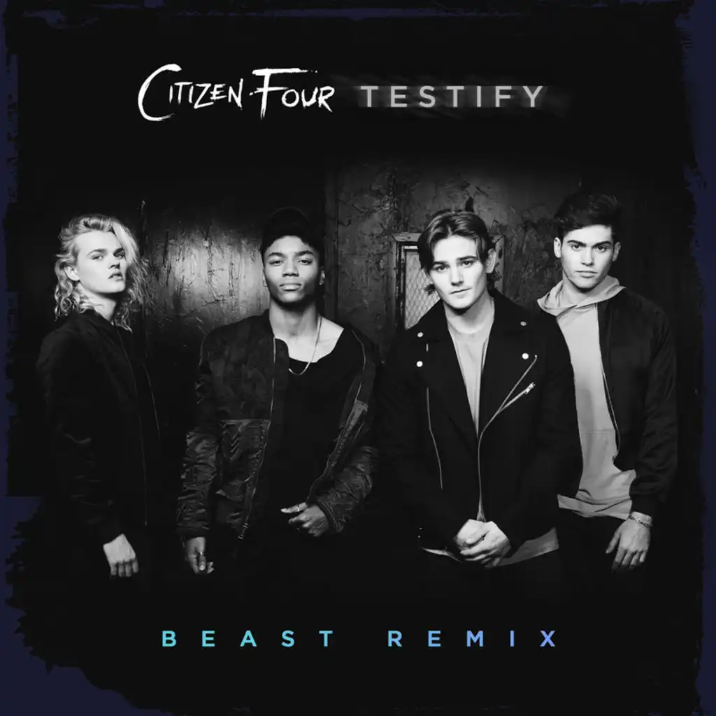 Testify (BEAST Remix)
