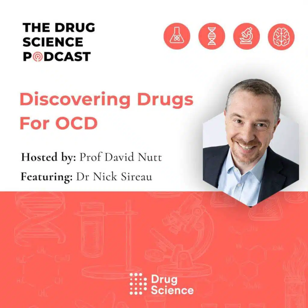 161. Discovering Drugs for OCD with Dr Nick Sireau