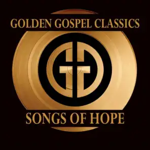 Golden Gospel Classics: Songs Of Hope