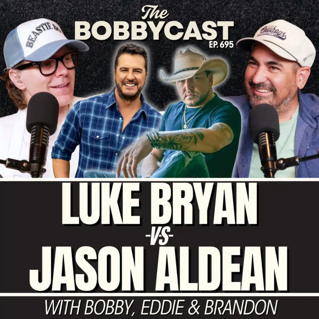 BOBBYCAST #695 - Luke Bryan vs. Jason Aldean & Existential Music Questions
