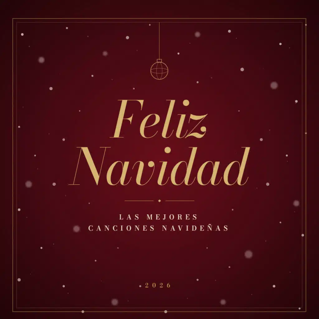 Feliz Navidad (Las Mejores Canciones Navideñas 2026)