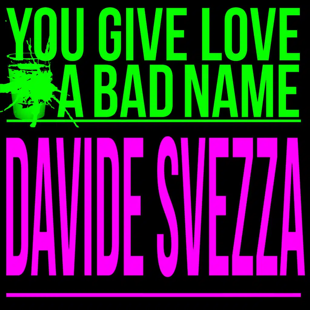 You Give Love a Bad Name