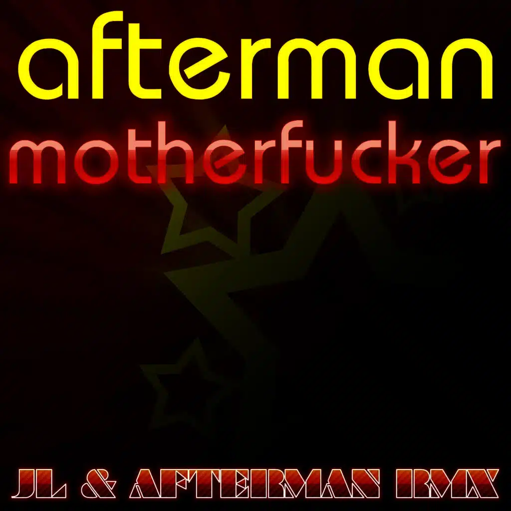 Motherfucker (Jl & Afterman Mix)