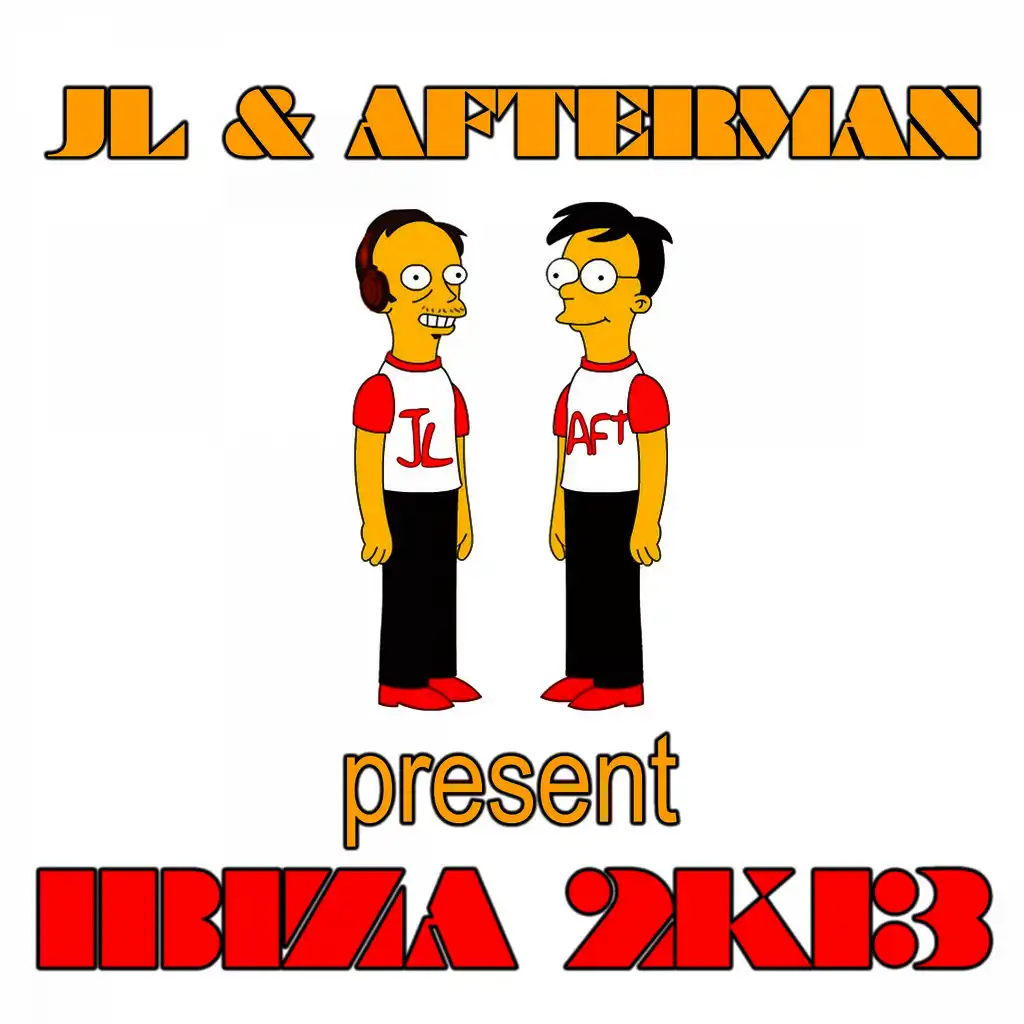 Jl & Afterman Present Ibiza 2K13