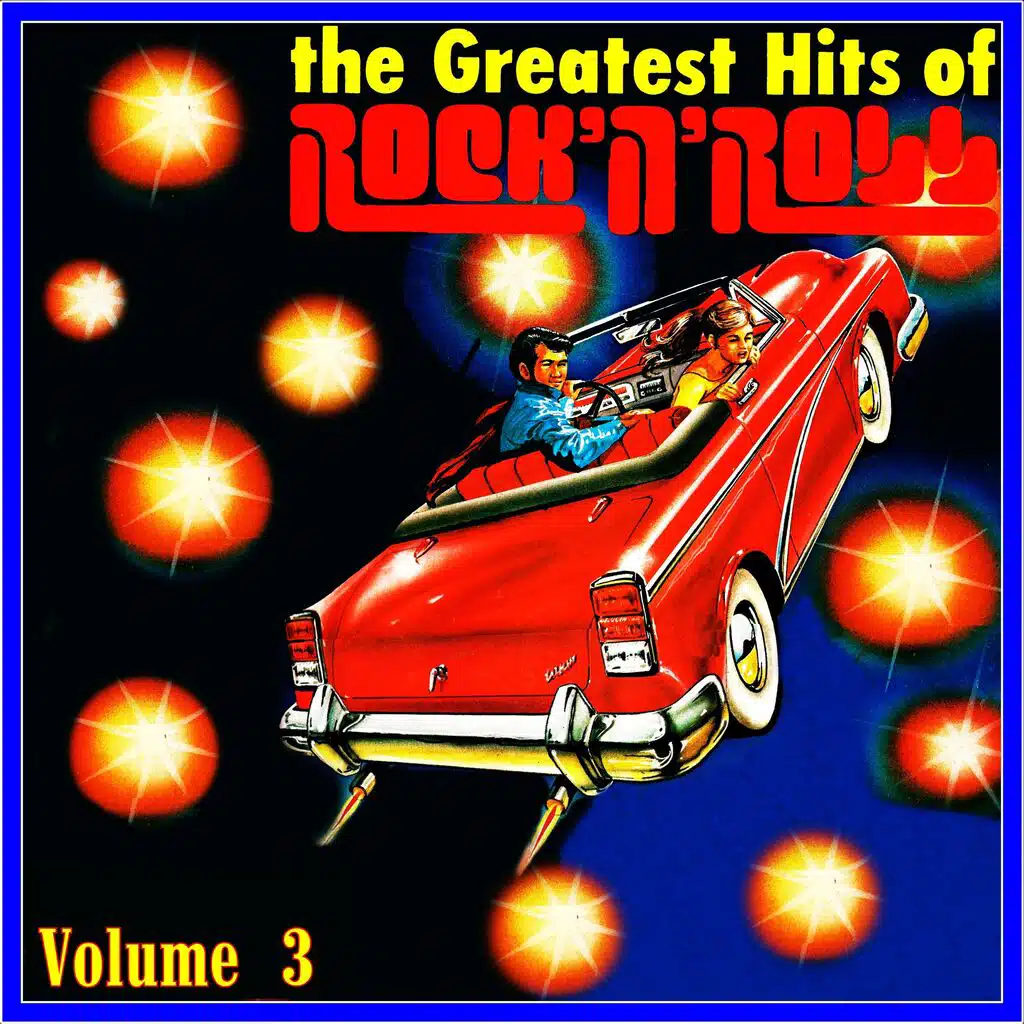 The Greatest Hits of Rock ’n’ Roll, Volume 3