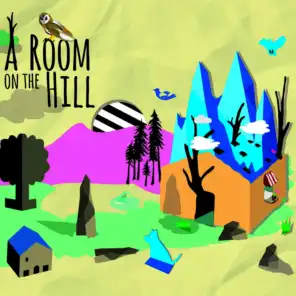 A Room On The Hill