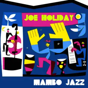 Joe Holiday: Mambo Jazz