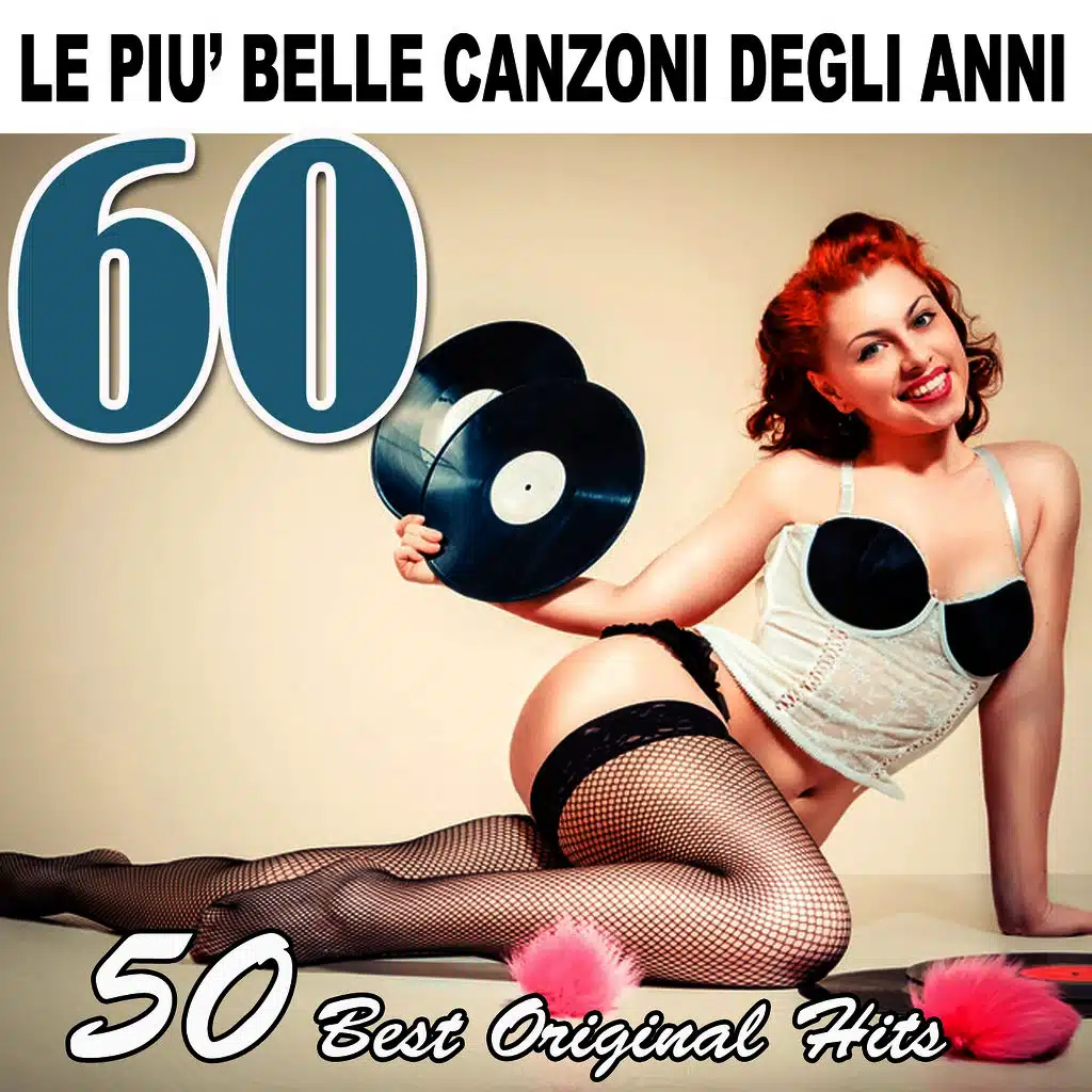 Le più belle canzoni degli anni 60 (50 best original hits)