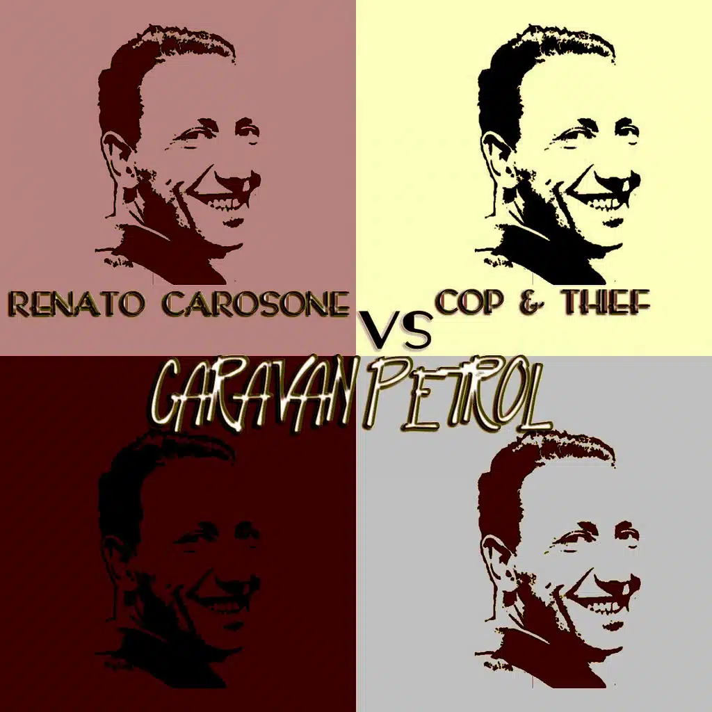 Caravan Petrol (Renato Carosone Vs Cop & Thief)