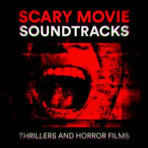 Scary Movie Soundtracks (Thrillers and Horror Films)