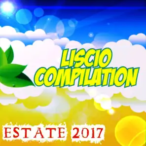 Liscio compilation estate 2017