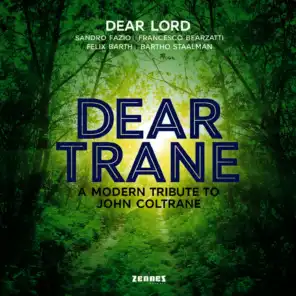 DEAR TRANE (A modern tribute to John Coltrane)
