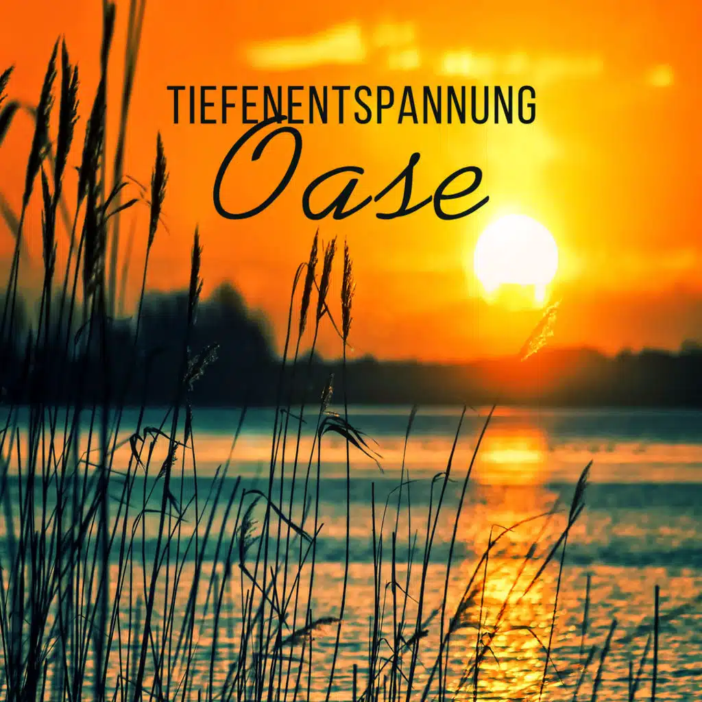 Tiefenentspannung Oase