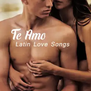 Te Amo: Latin Love Songs – Relaxing Instrumetnal Spanish Guitar, Sensual Music to Chillout, Love All Night Long, Romantic Summer 2017