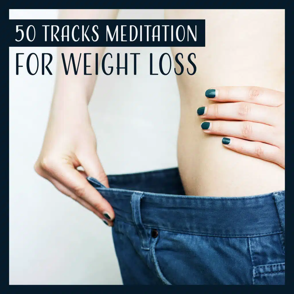 50 Tracks Meditation for Weight Loss
