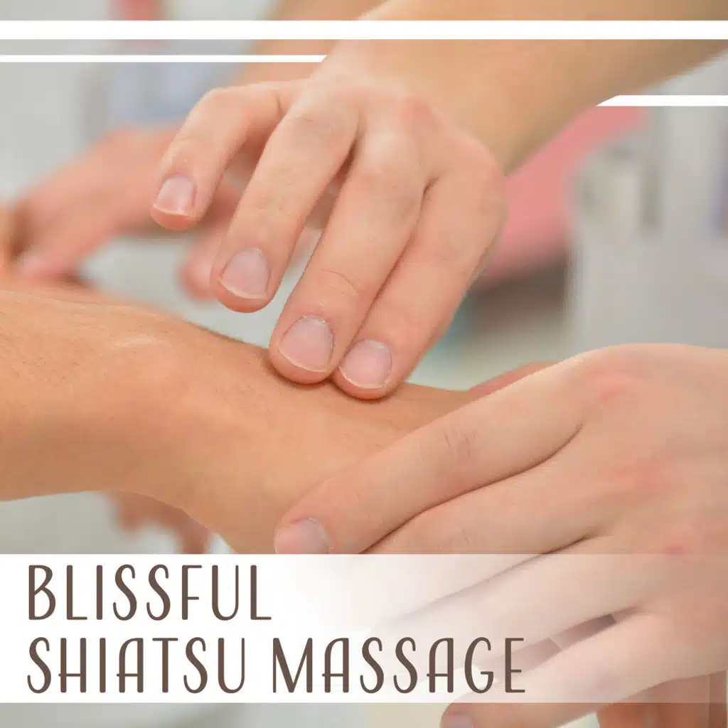 Blissful Shiatsu Massage: Relaxing Spa at Home, Tranquil Music, Reflexology, Zen Meditation, Wellness & Serenity, Simple Pleasures