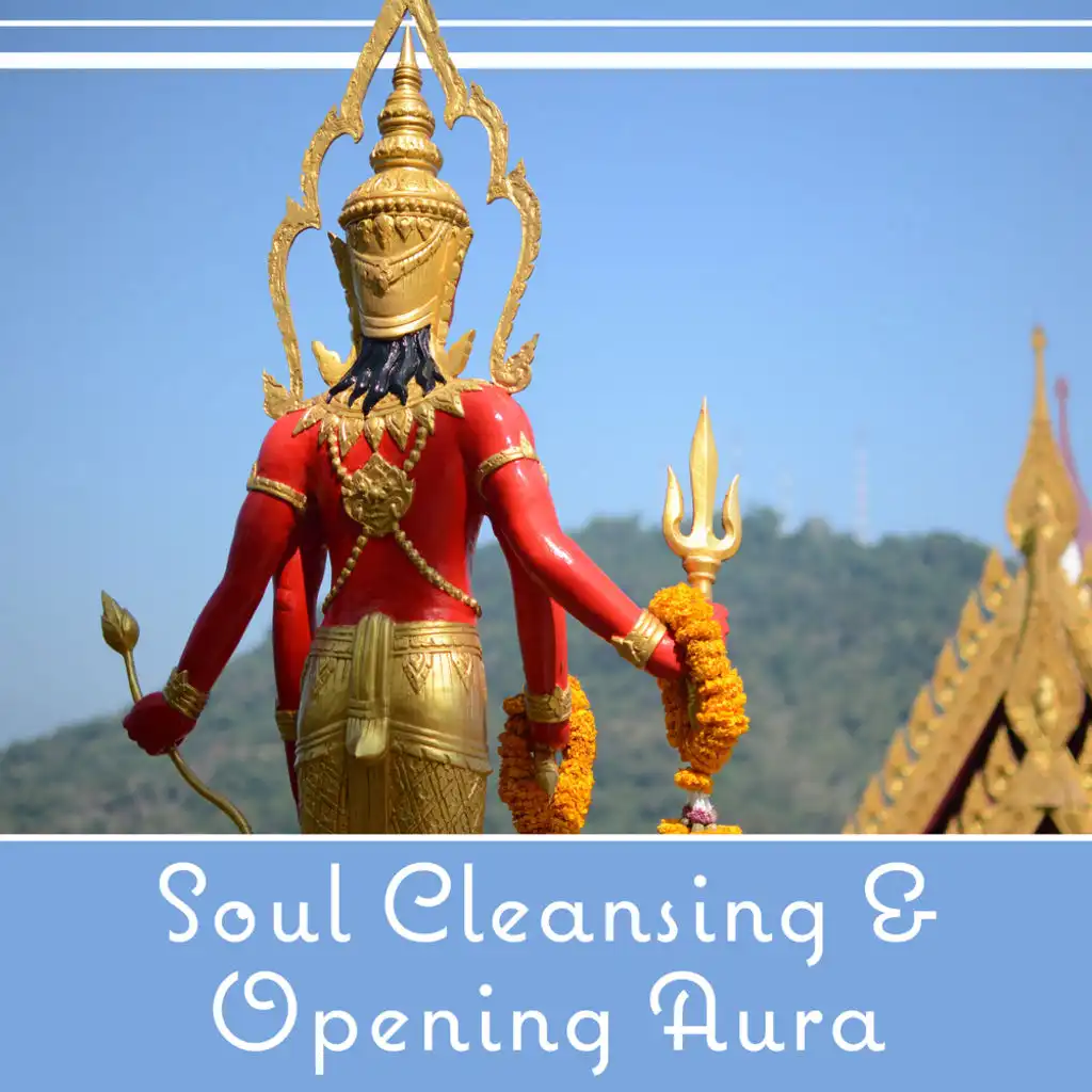 Soul Cleansing & Opening Aura – Meditative State, Liquid Thoughts, Power of Mind, Meditation & Awareness, Music for Reflection, Soothing Oasis