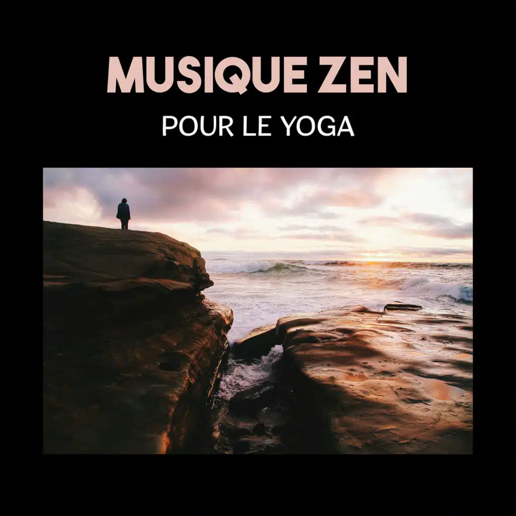 Musique zen pour le yoga – Techniques de méditation, Sons de la nature, Chansons de motivation, Sons de guérison pour les cours de yoga