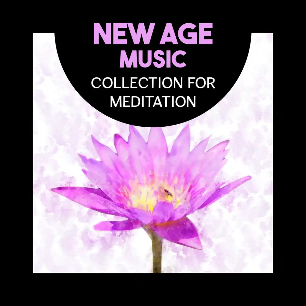 New Age Music Collection for Meditation – Deep Relaxation, Mindfulness Training, Healing Therapy, Spiritual Awakening