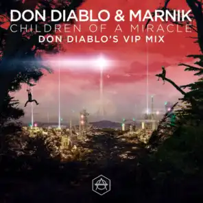 Children Of A Miracle (Don Diablo VIP Mix)