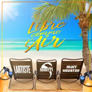 Libre comme l'air (Radio Edit) [feat. Matt Houston & Lartiste]