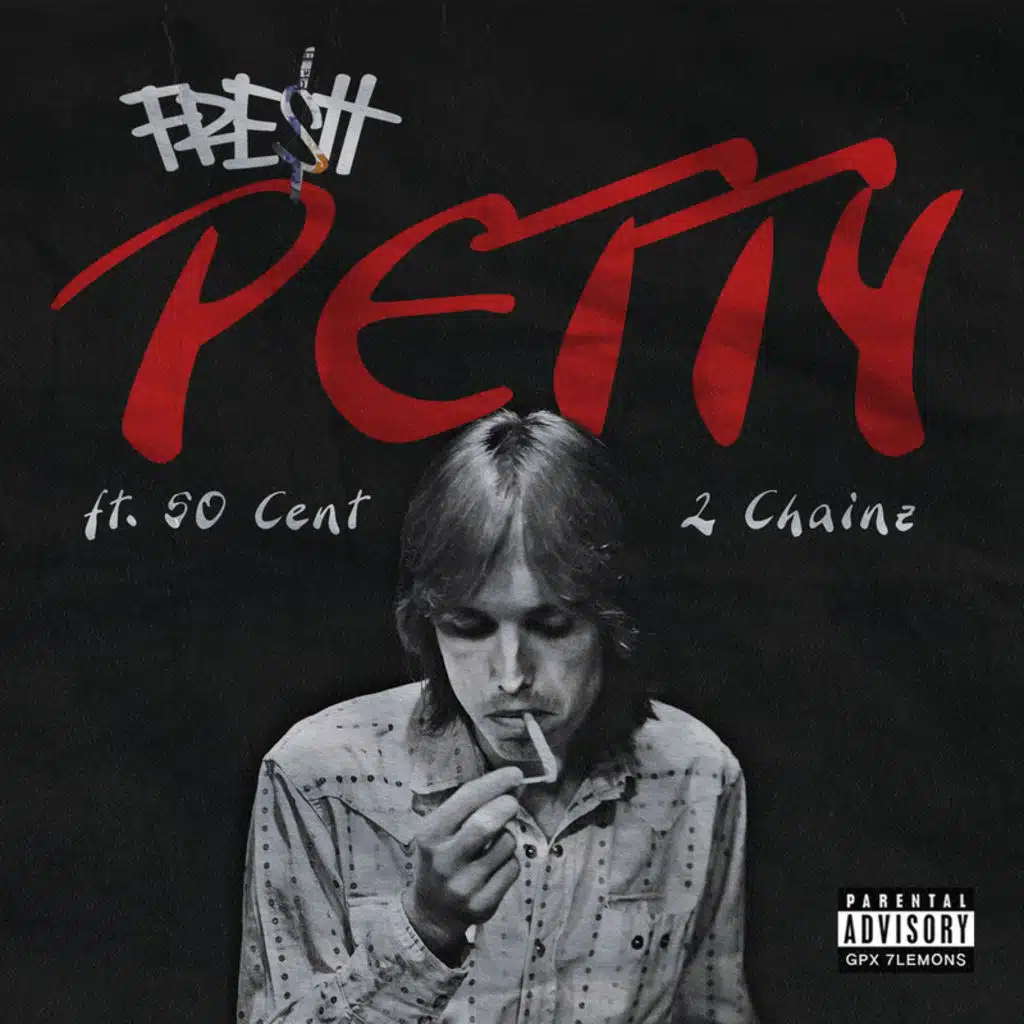 Petty (feat. 2 Chainz & 50 Cent)