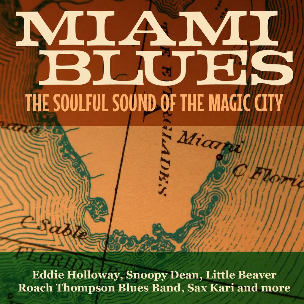 Miami Blues - The Soulful Sound of the Magic City