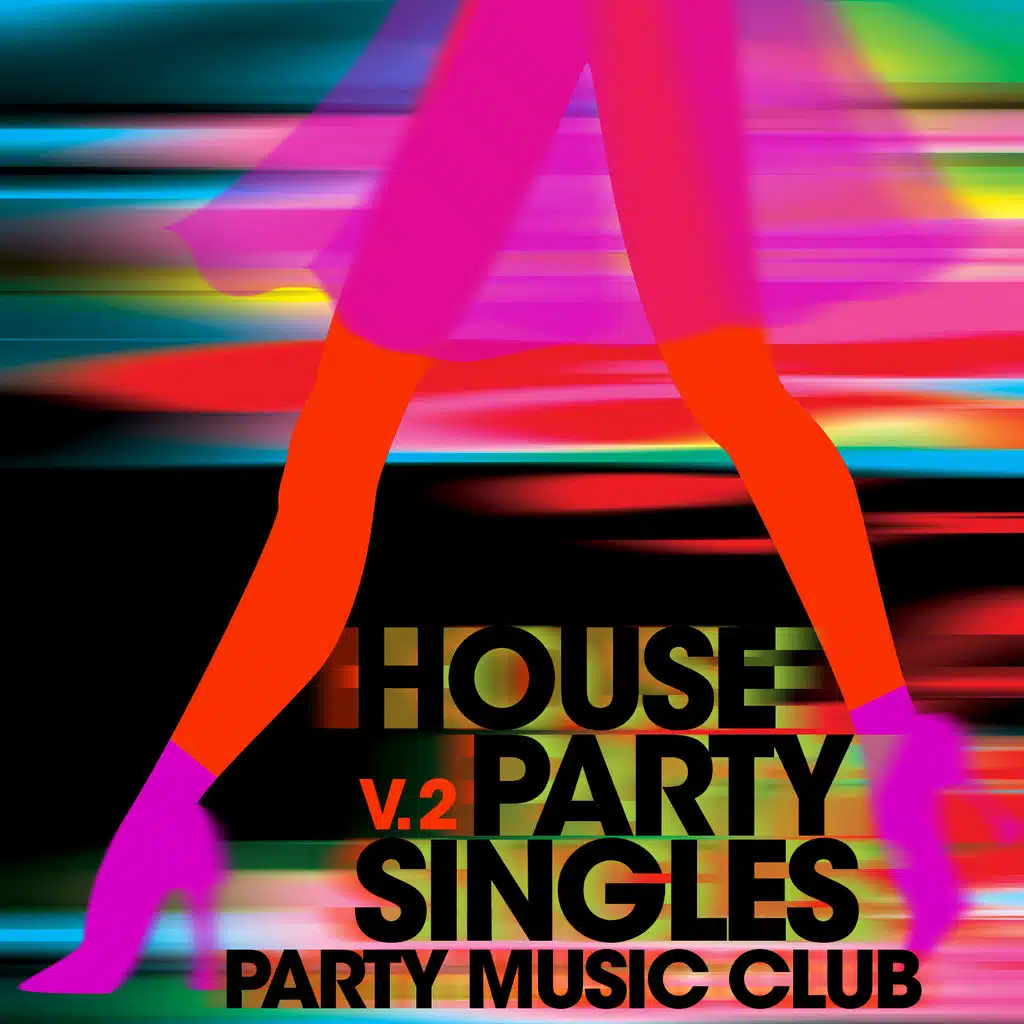 Party Music Club: House Party Singles, Vol. 2