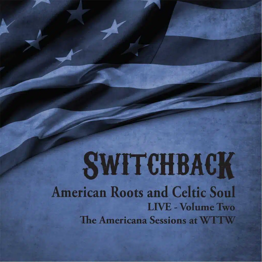 American Roots and Celtic Soul Live, Vol. Two