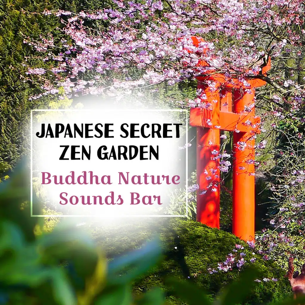 Japanese Secret Zen Garden: Buddha Nature Sounds Bar