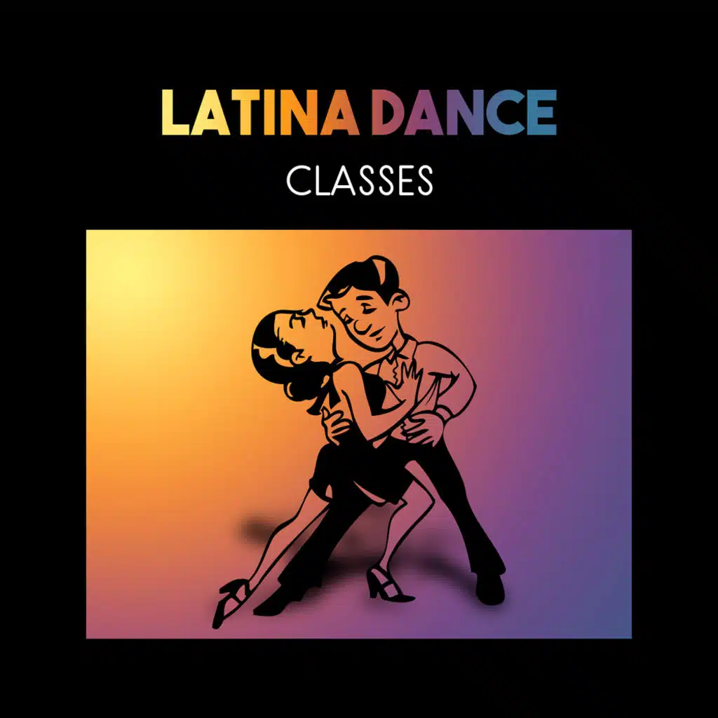 Latina Dance Classes – Salsa and Flamenco, Tango Dance, Spanish Folk Music, Rumba, Bossa Lounge, Relaxing Music