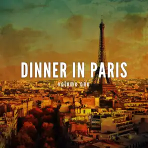 Dinner in Paris, Vol. 1 (Relaxed Dinner Beats)