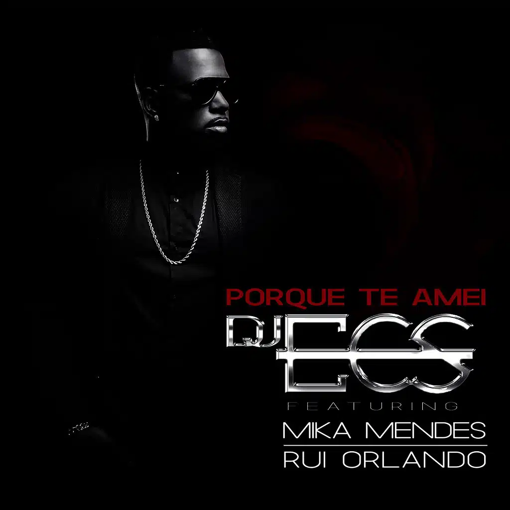 Porque Te Amei (feat. Mika Mendes & Rui Orlando)
