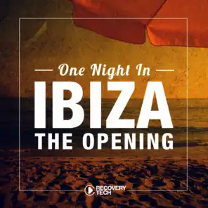 One Night in Ibiza - The Opening 2017