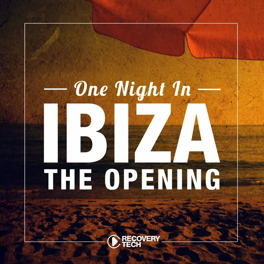 One Night in Ibiza - The Opening 2017