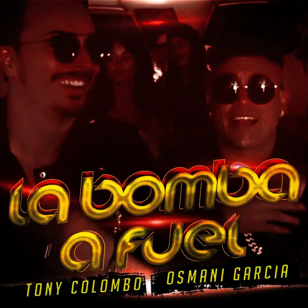 La Bomba a Fuel (ft. Osmani Garcia)