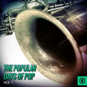 The Popular Days of Pop, Vol. 1
