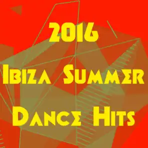 2016 Ibiza Summer Dance Hits