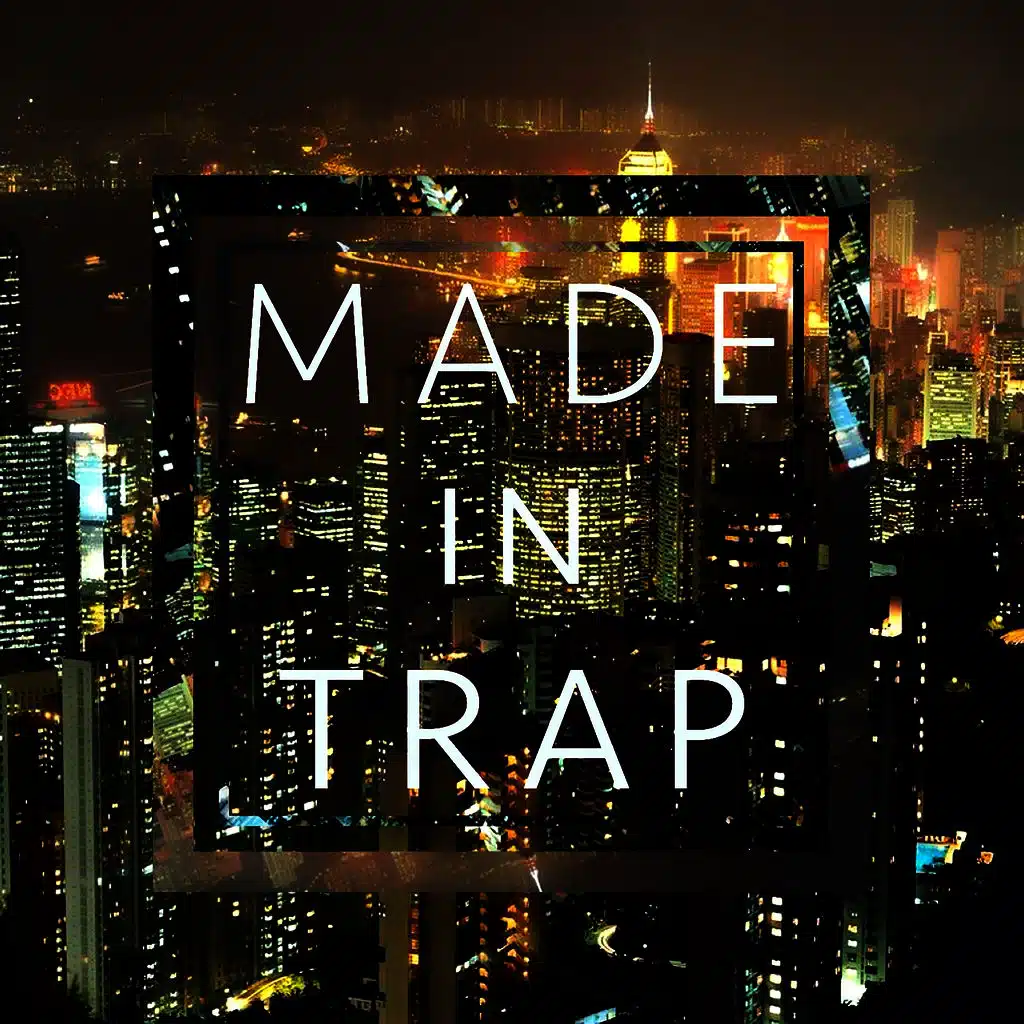 Made in Trap