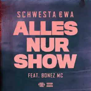 Alles nur Show (feat. Bonez MC)