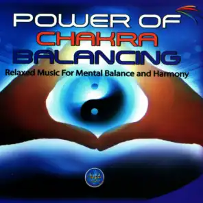 Power of Chakra Balancing (Relaxation and Meditation Music)
