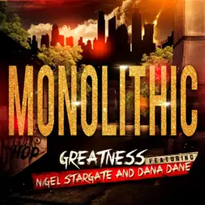 Monolithic (ft. Nigel Stargate & Dana Dane)