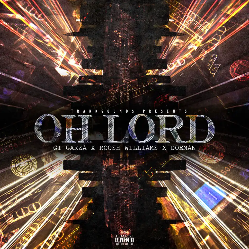 Oh Lord (ft. GT Garza, Roosh Williams & Doeman)