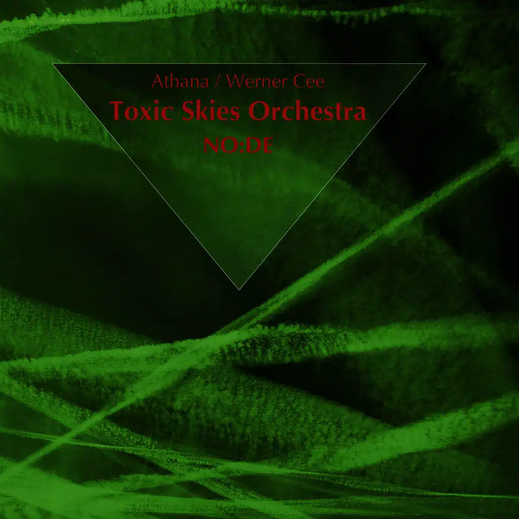 Toxic Skies Orchestra NO:DE (feat. Werner Cee)