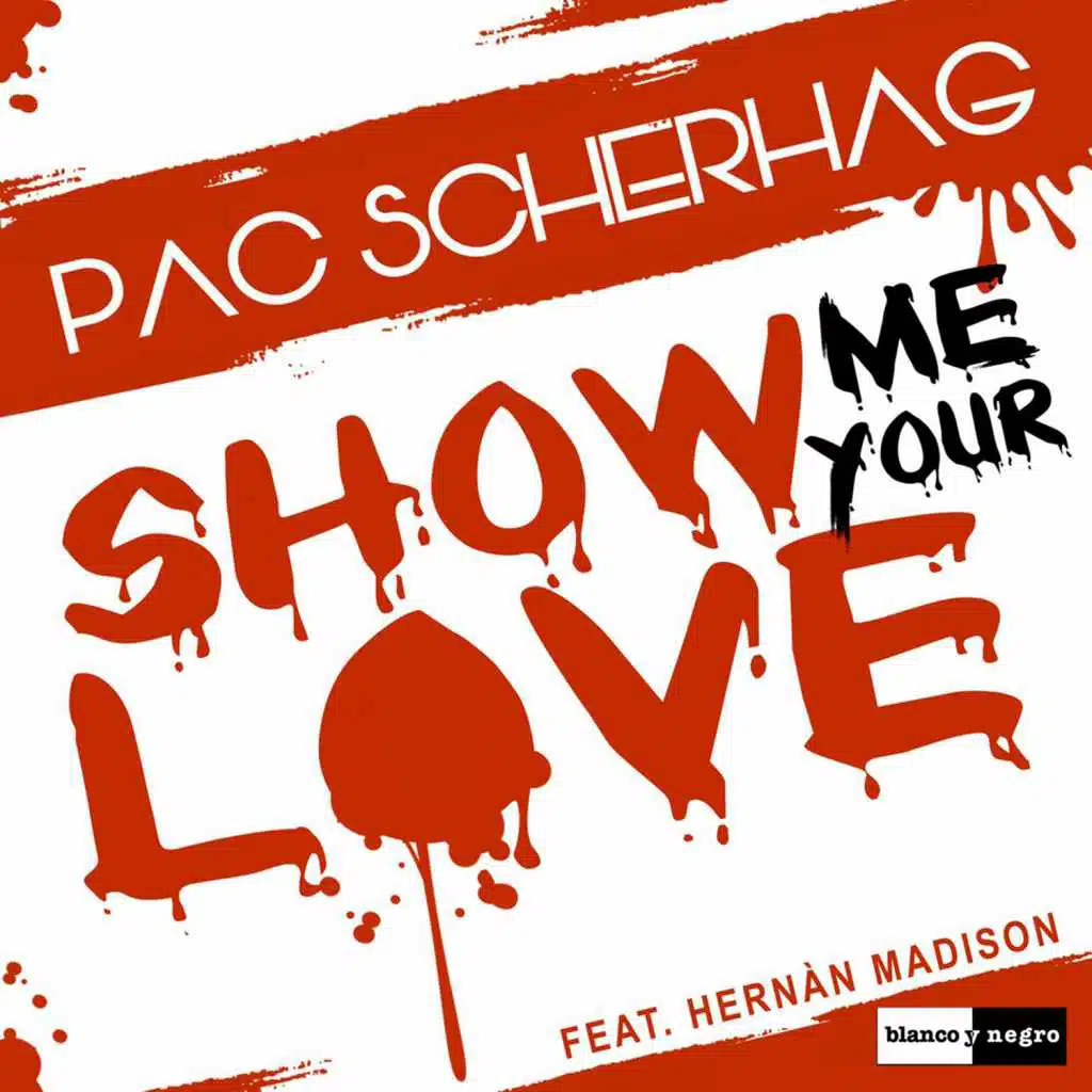Show Me Your Love (feat. Hernán Madison)