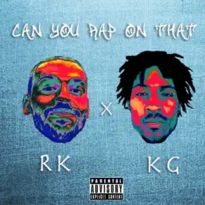 RK Philliated X KG Tha Phenom - Can You Rap On That (Prod. By Alex Boulos)