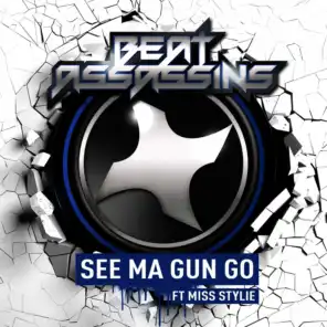 See Ma Gun Go (feat. Miss Stylie) (Toronto Is Broken Remix)