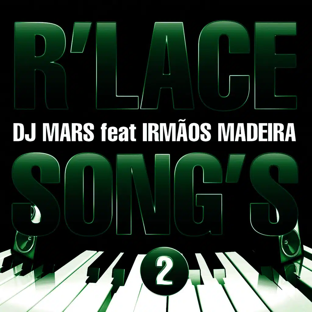 R'Lace Song's 2 (feat. irmaos madeira)