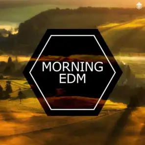 Morning EDM (feat. Your Friend Benji, BVNJO & Happi)